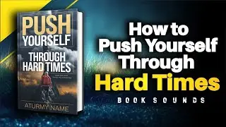Navigate Life's Challenges: Push Through with Resilience | Audiobook | Learn Daily