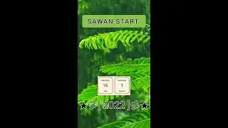 Sawan Date Today | 16 07 2022 | Rainy Season | Monsoon Season | موسم برسات | ساون کا مہینہ | 2022
