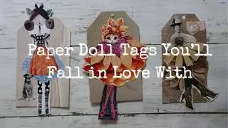 Fun, Funky, Journal Tags - Paper Doll Tag Tutorial You Will Love! - Fun Tip At The End