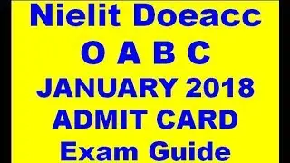 Nielit Doeacc O A B C JANUARY 2018 ADMIT CARD  Exam Guide Full Exam Tips Before Exam In Hindi