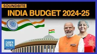 India Budget 2024-25 | Dawn News English