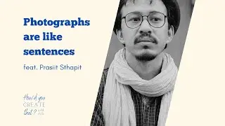 Photographs are like sentences feat. Prasiit Sthapit
