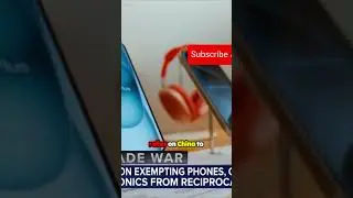 Trump Exempts Electronics from Tariffs