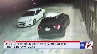 All 3 stolen cars recovered after thefts in Pawtucket