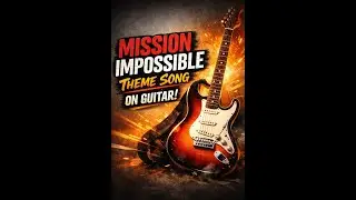 Mission Impossible Theme Song Guitar Cover