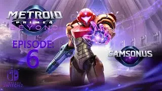 Metroid Prime 4: Beyond &ndash; Episode 6 (Uncovering What We Can  Nintendo Switch 2 Live Gameplay)