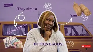 My Crazy Lagos Experience | They Almost Turned Me to Yam (Storytime)