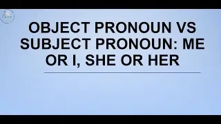 A1 English Grammar Lesson 9 | Subject vs Object Pronouns (I or Me) | Learn English with Aime