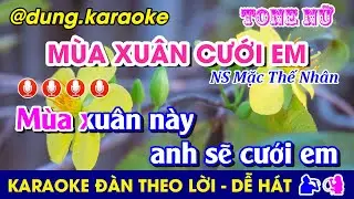 #Karaoke MÙA XUÂN CƯỚI EM - Tone Nữ (Bm) Nhạc Sống #MuaXuanCuoiEm #MacTheNhan #ChaChaCha