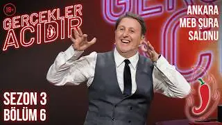 İlker Ayrık ile Ger&ccedil;ekler Acıdır | Sezon 3 B&ouml;l&uuml;m 6 | Ankara | MEB Şura Salonu | Yeni Sezon 🌶️🔥