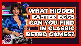 What Hidden Easter Eggs Can You Find In Classic Retro Games? - I'm an 80s Baby