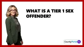 What Is A Tier 1 Sex Offender?