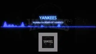 Mydelko Fa (REMIX BY YANKEES )