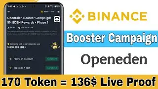 136$ Live পেমেন্ট নিন Openeden Booster Campaign থেকে // Binance Alpha