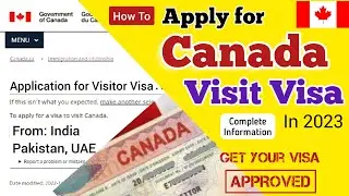 How To Apply Canada Visit Visa Online 2023 | Get Tourist Visa For Canada from India | Pakistan | UAE