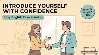 How to Introduce Yourself with Confidence! | A1&ndash;A2 Beginner English | English Podcast