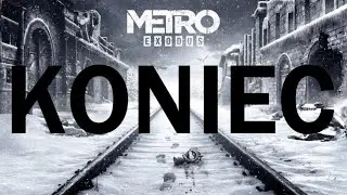Zagrajmy w Metro Exodus #15 KONIEC 1/2