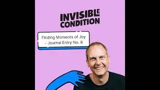 Finding Moments of Joy - Journal Entry No. 8