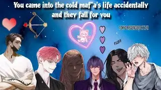 You came into the cold maf*a's life accidentally and they fall for you