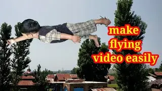 how to make flying video | video editing steps easy | chroma key effect | movie editing secret