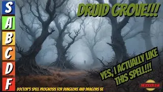 DRUID GROVE Is A Pretty Awesome 6th Level Spell in Dungeons and Dragons