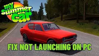 How To Fix My Summer Car Not Launching or Won't Launch Error On PC | #mysummercar