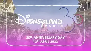 DISNEYLAND PARIS 30TH ANNIVERSARY DAY | DISNEY D-LIGHT & ILLUMINATIONS | Disneyland Park (12.04.22)