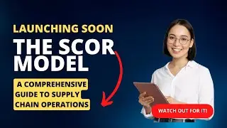 SCOR Model: A Comprehensive Guide for Supply Chain Operations