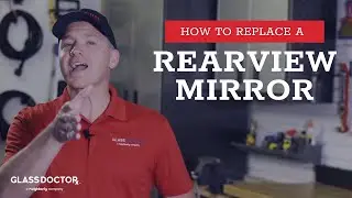 How to Replace a Rearview Mirror