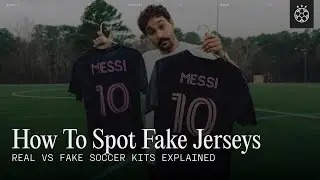 How To Spot Fake Soccer Jerseys | Real vs Fake Explained