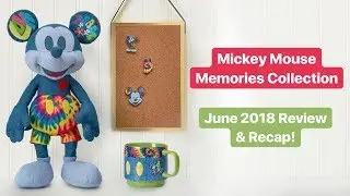 Mickey Mouse Memories Collection | Review #6 June 2018 | Disney Store Plush, Pins, Mug | RECAP