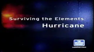 TWC Surviving The Elements: Hurricane