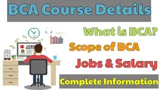 BCA Course Complete Details | BCA Degree | Scope of BCA | Jobs & Salary After BCA | Cost of BCA |
