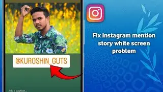 How to Fix instagram mention story white screen problem // instagram story white screen problem 2025
