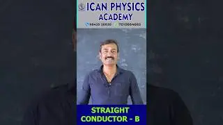 🔹 Magnetic Field due to a Straight Current-Carrying Conductor #icanphysicsacademy