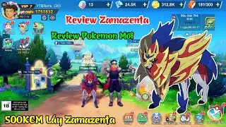 Mega Đại Chiến - 500KCM Lấy Pokemon Mới Zamazenta Về Review Cho Anh Em - Code Mega Đại Chiến