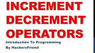 Increment decrement operators in Porgramming