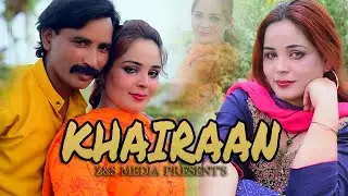 KHAIRAAN (REMAKE SONG) ( Official Video Song ) Z&S MEDIA PRODUCTION