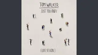 Just You and I (Live Session)