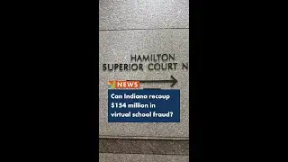Can Indiana recoup $154 million in virtual school fraud?