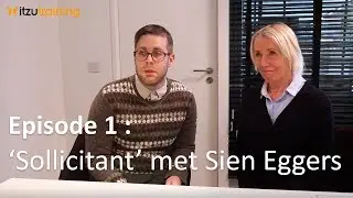 Episode 1 :  'Sollicitant' met Sien Eggers | Itzu Training