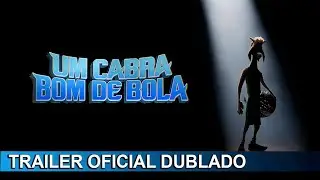 Um Cabra Bom De Bola 2026 Trailer Oficial Dublado