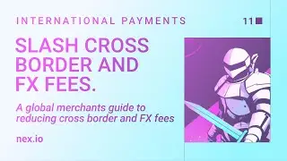 Slash Cross-Border & FX Fees: A Merchants Guide to Optimize Payment Processing Conversion Costs