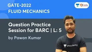 L5: Question Practice session for BARC | Fluid Mechanics | Pawan Kumar