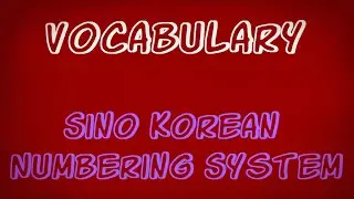 Sino Korean Numbering System