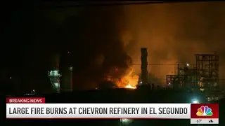 &lsquo;I was panicking.' Neighbors shaken up by massive fire at El Segundo refinery