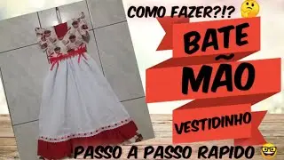 Bate mão vestidinho|Costurando com Débora