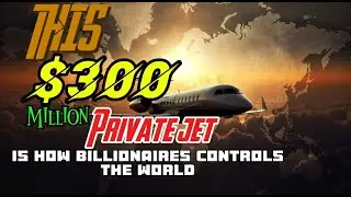 INSIDE THIS $300 MILLION PRIVATE JET
