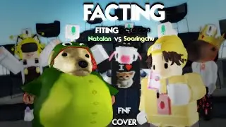 FACTING - FITING pero son @Natalan vs @soarinngchu  //FNF COVER//17 BUCKS