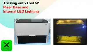 xTool M1: Installing the riser base and adding internal LED lights